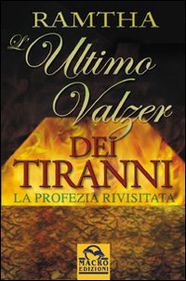 L'ultimo valzer dei tiranni. La profezia rivisitata - Librerie.coop L'ultimo valzer dei tiranni. La profezia rivisitata - Librerie.coop