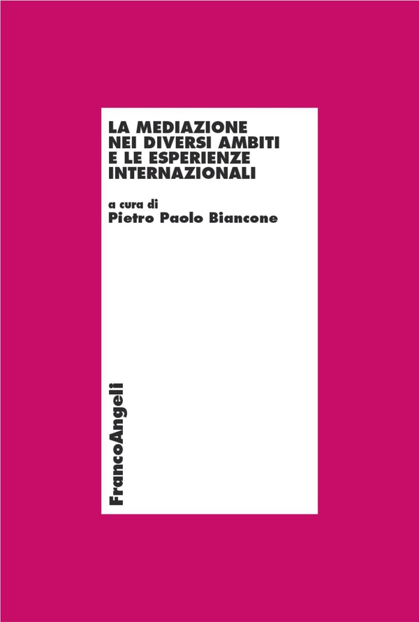 La mediazione nei diversi ambiti e le esperienze internazionali - Librerie.coop La mediazione nei diversi ambiti e le esperienze internazionali - Librerie.coop