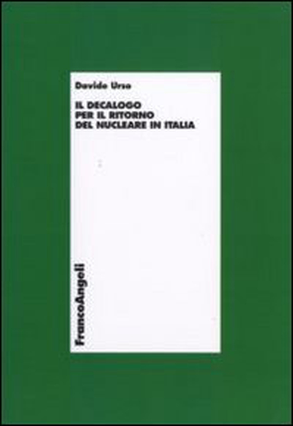 Il decalogo per il ritorno del nucleare in Italia - Librerie.coop Il decalogo per il ritorno del nucleare in Italia - Librerie.coop