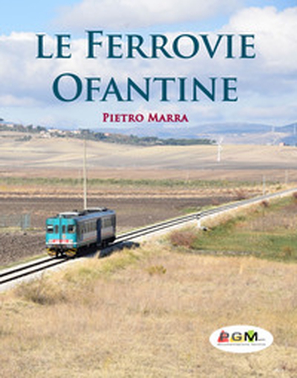 Le ferrovie Ofantine. Ediz. italiana e inglese - Librerie.coop Le ferrovie Ofantine. Ediz. italiana e inglese - Librerie.coop