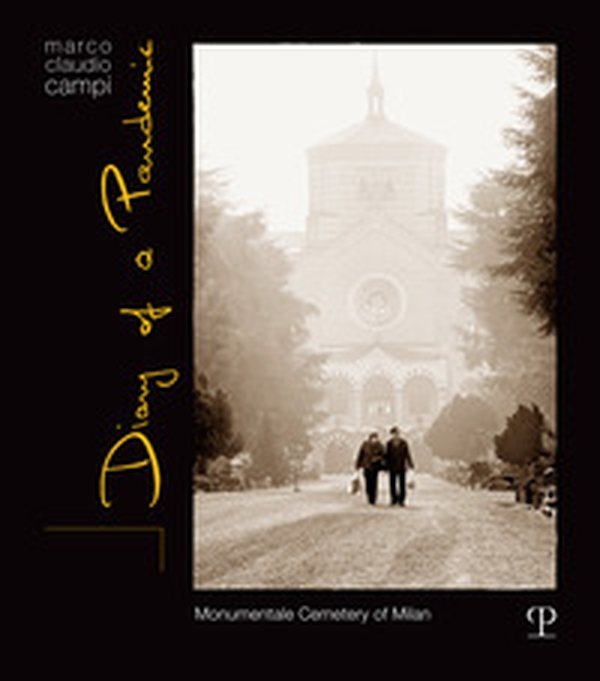 Diary of a pandemic. Monumentale cemetery of Milan - Librerie.coop Diary of a pandemic. Monumentale cemetery of Milan - Librerie.coop