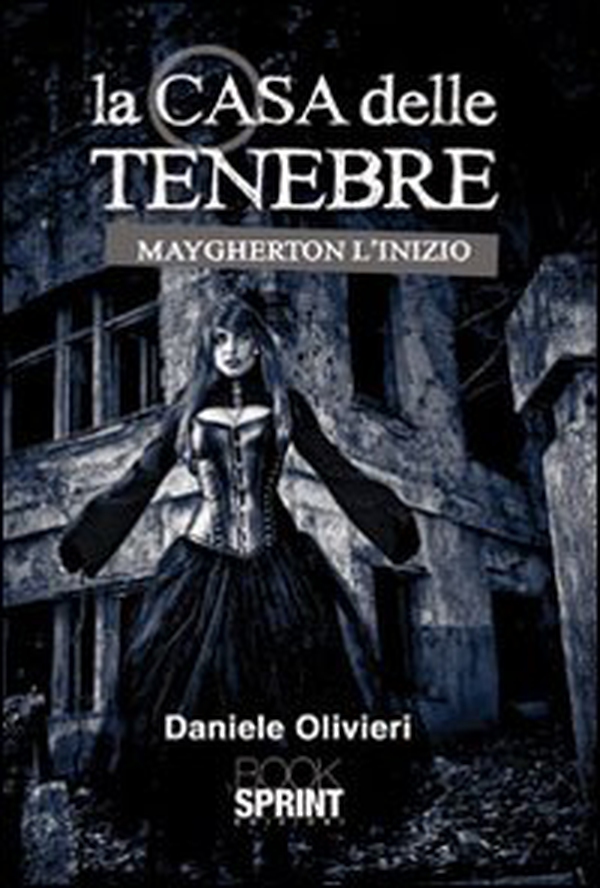 La casa delle tenebre. Maygherton l'inizio - Librerie.coop La casa delle tenebre. Maygherton l'inizio - Librerie.coop