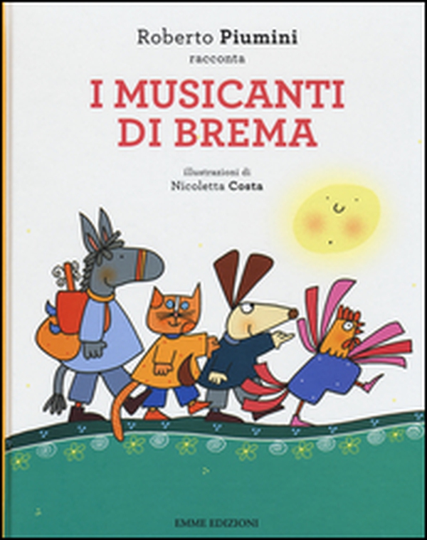 I musicanti di Brema da Jacob Grimm e Wilhelm Grimm - Librerie.coop I musicanti di Brema da Jacob Grimm e Wilhelm Grimm - Librerie.coop
