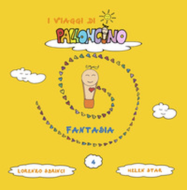 Fantasia. I viaggi di Palloncino - Librerie.coop Fantasia. I viaggi di Palloncino - Librerie.coop