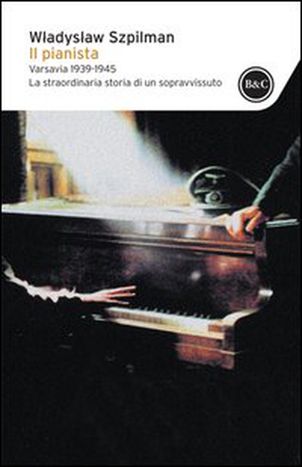 Il pianista. Varsavia 1939-1945. La straordinaria storia di un sopravvissuto - Librerie.coop Il pianista. Varsavia 1939-1945. La straordinaria storia di un sopravvissuto - Librerie.coop