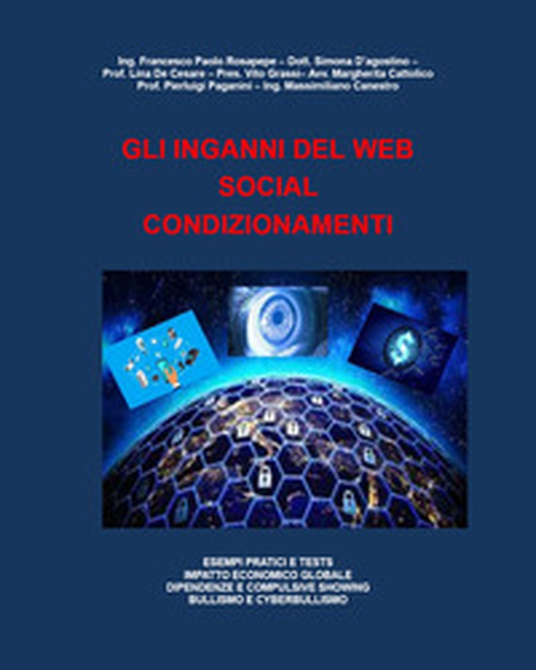 Gli inganni del web social condizionamenti - Librerie.coop Gli inganni del web social condizionamenti - Librerie.coop