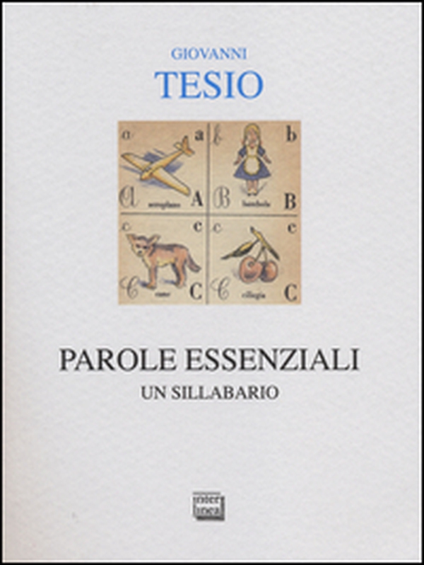 Parole essenziali. Un sillabario - Librerie.coop Parole essenziali. Un sillabario - Librerie.coop