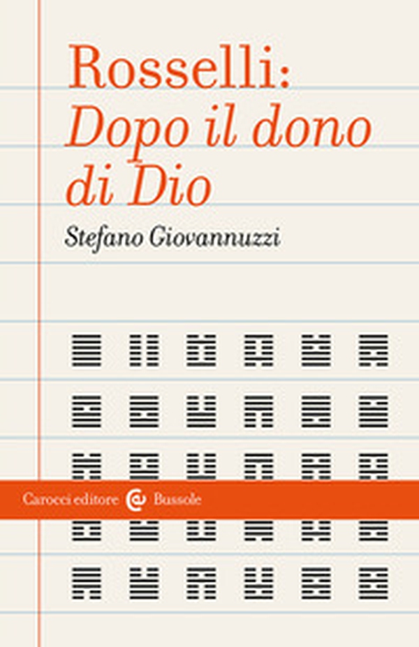Rosselli: «Dopo il dono di Dio» - Librerie.coop Rosselli: «Dopo il dono di Dio» - Librerie.coop