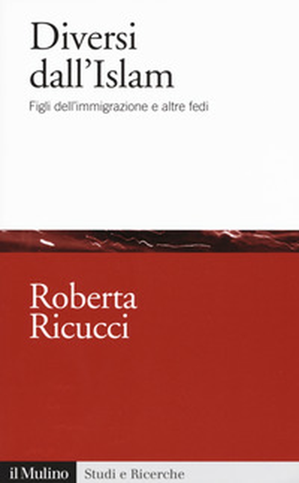 Diversi dall'Islam. Figli dell'immigrazione e altre fedi - Librerie.coop Diversi dall'Islam. Figli dell'immigrazione e altre fedi - Librerie.coop