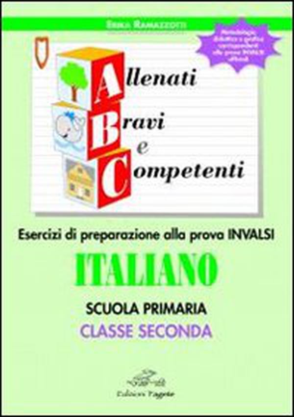 ABC allenati, bravi e competenti. Esercizi di preparazione alla prova INVALSI di italiano. Per la 2ª classe elementare - Librerie.coop ABC allenati, bravi e competenti. Esercizi di preparazione alla prova INVALSI di italiano. Per la 2ª classe elementare - Librerie.coop