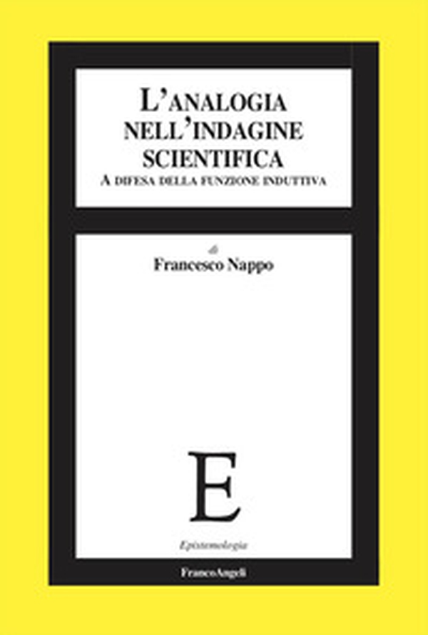 L'analogia nell'indagine scientifica. A difesa della funzione induttiva - Librerie.coop L'analogia nell'indagine scientifica. A difesa della funzione induttiva - Librerie.coop