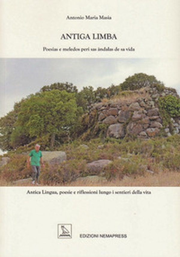 Antiga limba. Poesias e meledos peri sas àndalas de sa vida - Librerie.coop Antiga limba. Poesias e meledos peri sas àndalas de sa vida - Librerie.coop