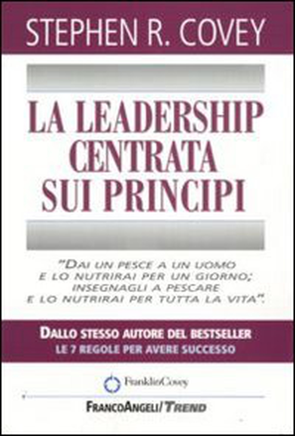 La leadership centrata sui principi - Librerie.coop La leadership centrata sui principi - Librerie.coop