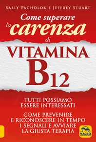 Come superare la carenza di vitamina B12 - Librerie.coop