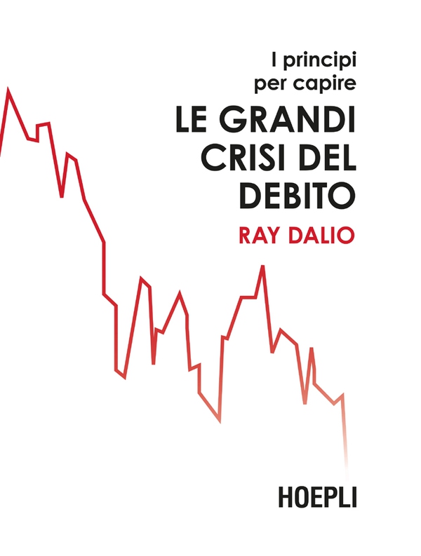 I principi per capire le grandi crisi del debito - Librerie.coop I principi per capire le grandi crisi del debito - Librerie.coop