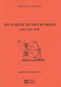 Gli scritti tecnici di Freud. 1914-1953-1990 - Librerie.coop