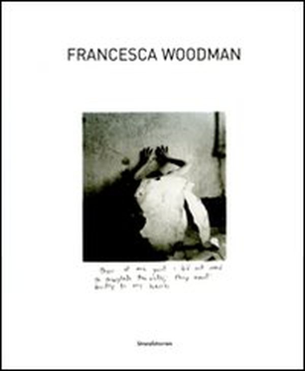Francesca Woodman. Catalogo della mostra (Siena, 25 settembre 2009-10 gennaio 2010). Ediz. italiana e inglese - Librerie.coop Francesca Woodman. Catalogo della mostra (Siena, 25 settembre 2009-10 gennaio 2010). Ediz. italiana e inglese - Librerie.coop