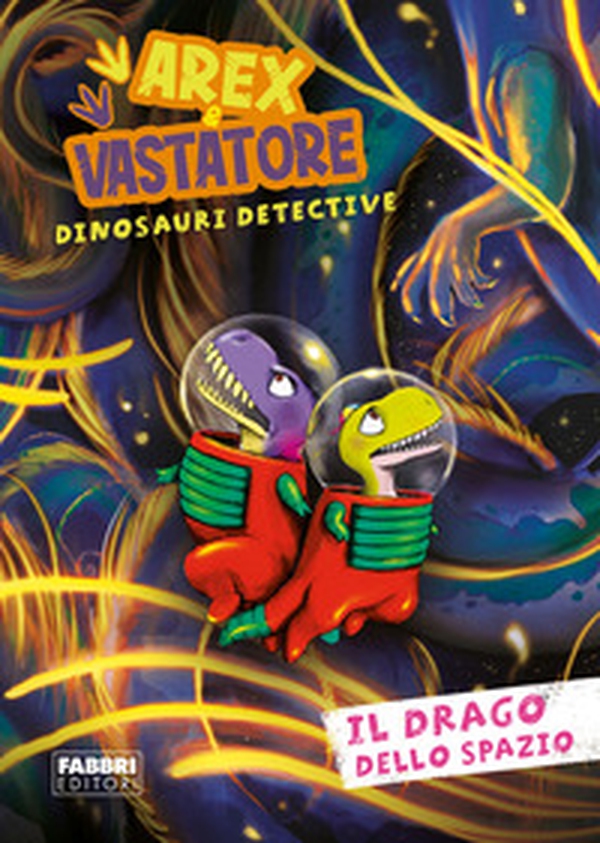 Il drago dello spazio. Arex e Vastatore, dinosauri detective - Librerie.coop Il drago dello spazio. Arex e Vastatore, dinosauri detective - Librerie.coop