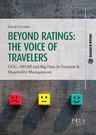 Beyond ratings: the voice of travelers. UGC, eWon and big data in tourism & hospitality management - Librerie.coop