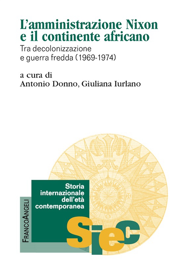 L'amministrazione Nixon e il continente africano. Tra decolonizzazione e guerra fredda (1969-1974) - Librerie.coop L'amministrazione Nixon e il continente africano. Tra decolonizzazione e guerra fredda (1969-1974) - Librerie.coop