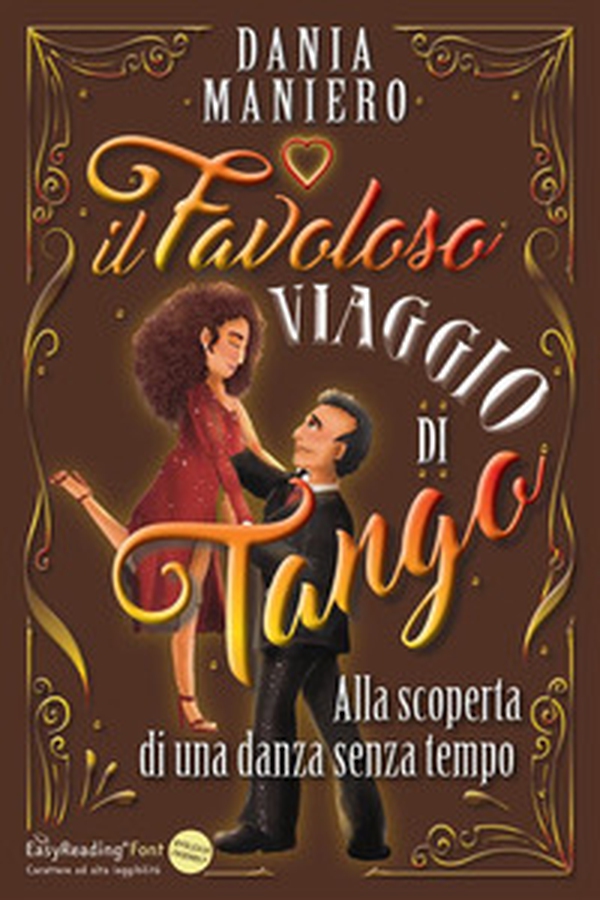 Il favoloso viaggio di Tango. Alla scoperta di una danza senza tempo. Ediz. ad alta leggibilità - Librerie.coop Il favoloso viaggio di Tango. Alla scoperta di una danza senza tempo. Ediz. ad alta leggibilità - Librerie.coop