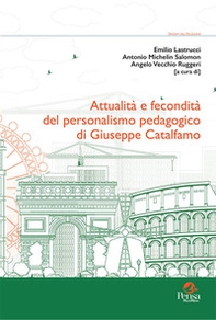 Attualità e fecondità del personalismo pedagogico di Giuseppe Catalfamo - Librerie.coop