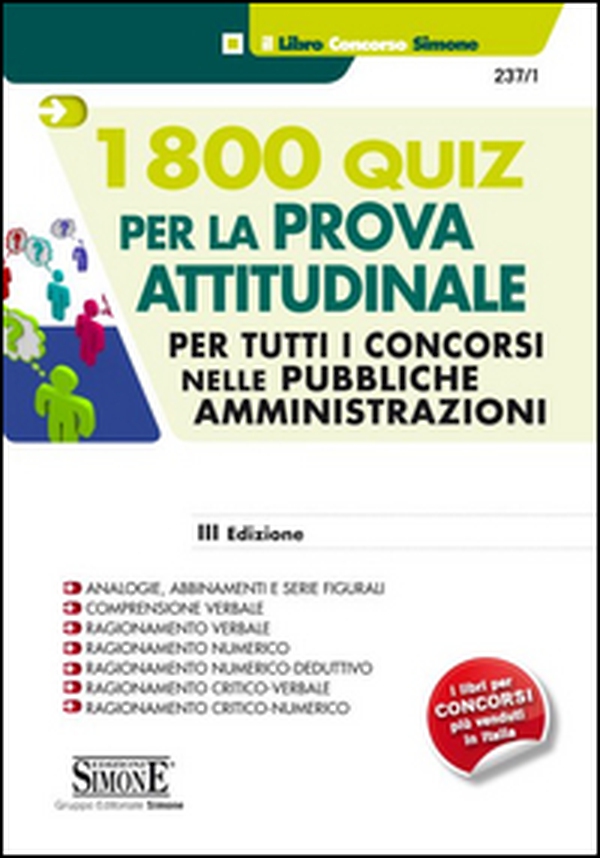 1800 quiz per la prova attitudinale. Per tutti concorsi nelle pubbliche amministrazioni - Librerie.coop 1800 quiz per la prova attitudinale. Per tutti concorsi nelle pubbliche amministrazioni - Librerie.coop