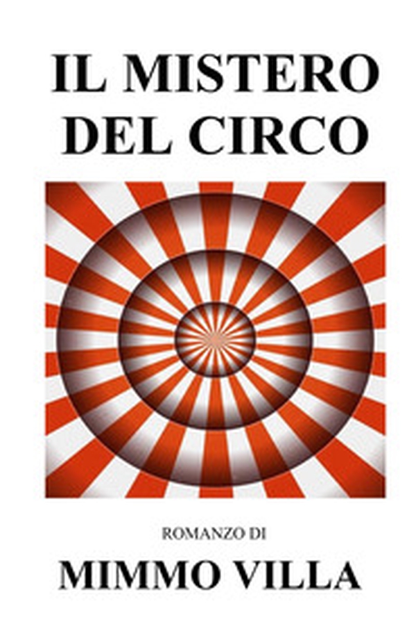 Il mistero del circo - Librerie.coop Il mistero del circo - Librerie.coop
