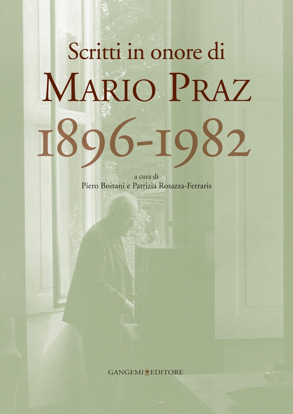 Mario Praz 1896-1982 - Librerie.coop Mario Praz 1896-1982 - Librerie.coop
