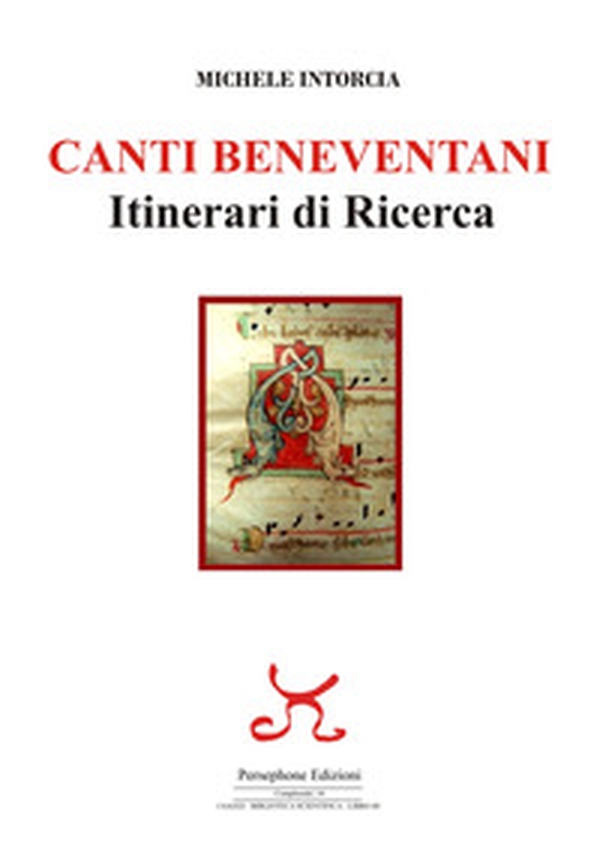 Canti beneventani. Itinerari di ricerca - Librerie.coop Canti beneventani. Itinerari di ricerca - Librerie.coop