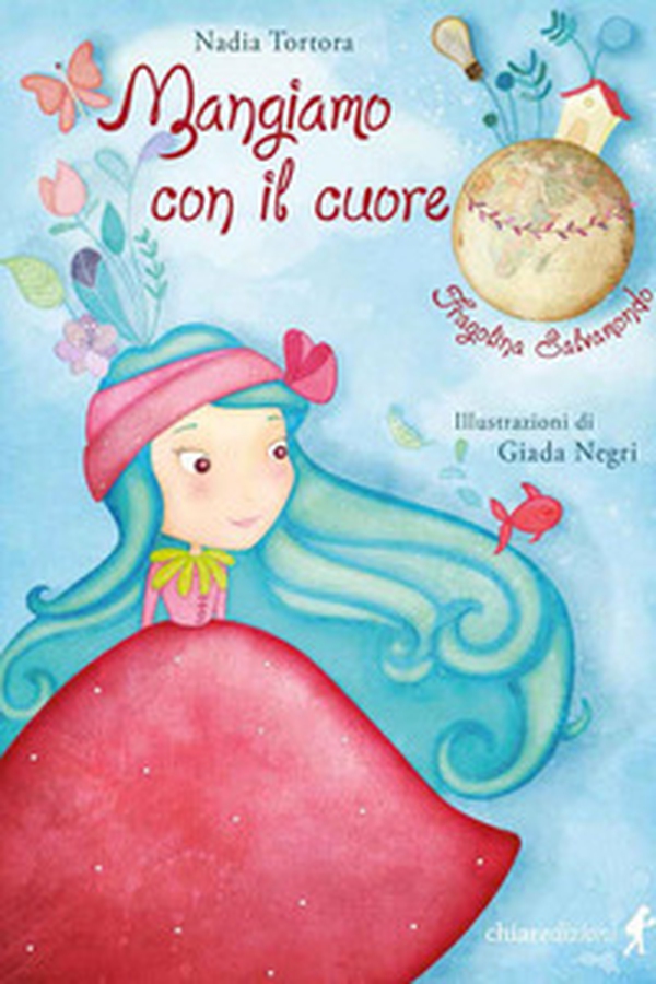 Mangiamo con il cuore. Fragolina Salvamondo - Librerie.coop Mangiamo con il cuore. Fragolina Salvamondo - Librerie.coop