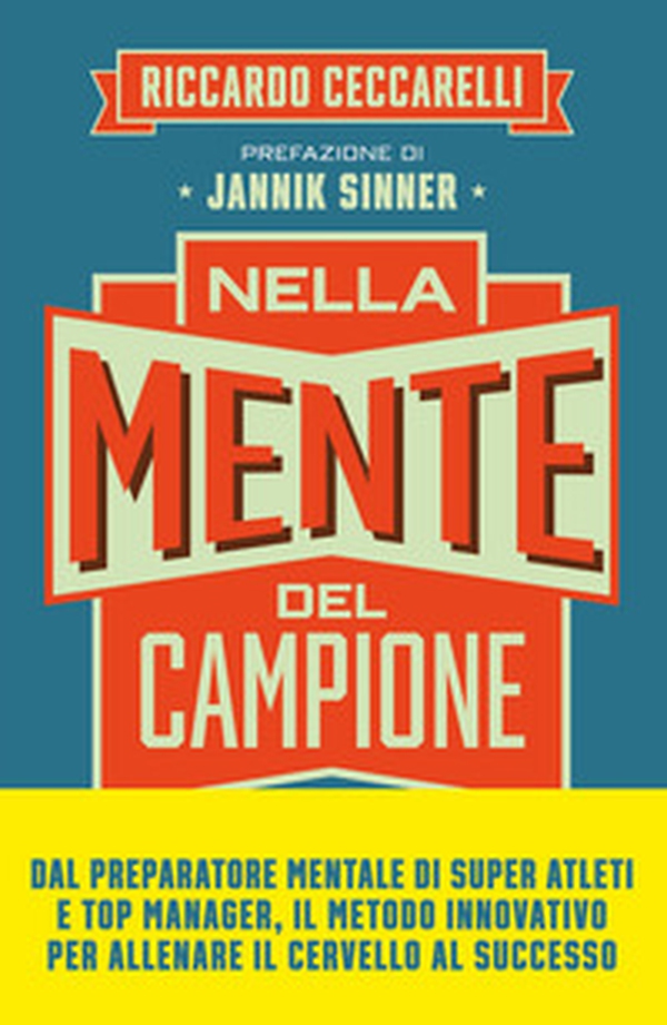 Nella mente del campione. Le quattro fasi della scalata verso la self-confidence e il successo - Librerie.coop Nella mente del campione. Le quattro fasi della scalata verso la self-confidence e il successo - Librerie.coop