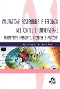 Valutazione sostenibile e feedback nei contesti universitari. Prospettive emergenti, ricerche e pratiche - Librerie.coop