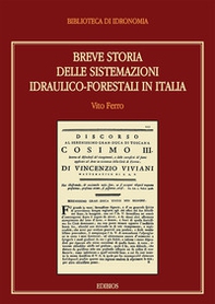 Breve storia delle sistemazioni idraulico-forestali in Italia - Librerie.coop