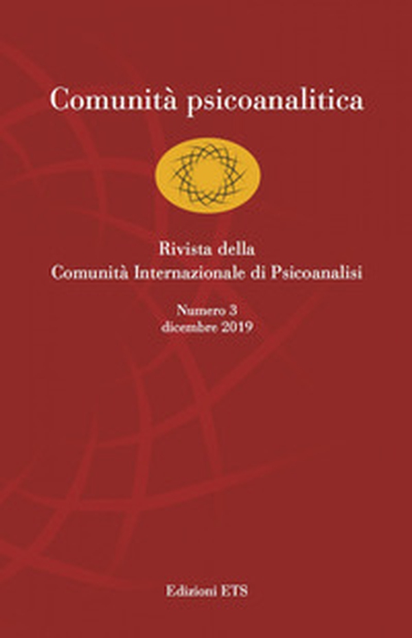 Comunità psicoanalitica. Rivista della Comunità Internazionale di Psicoanalisi - Vol. 3 - Librerie.coop Comunità psicoanalitica. Rivista della Comunità Internazionale di Psicoanalisi - Vol. 3 - Librerie.coop