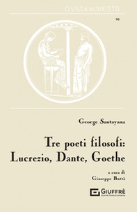 Tre poeti filosofi: Lucrezio, Dante, Goethe - Librerie.coop