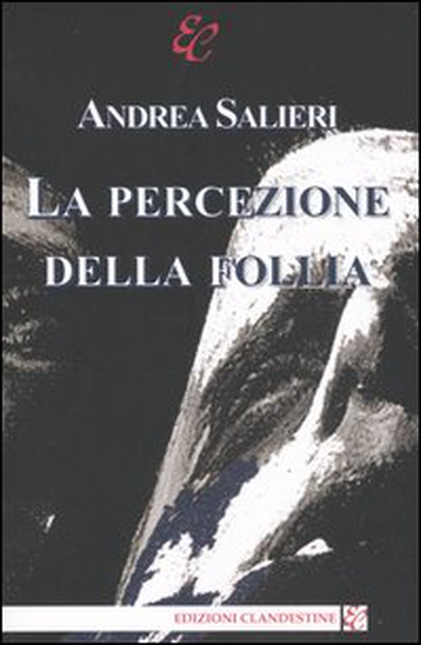 La percezione della follia - Librerie.coop La percezione della follia - Librerie.coop