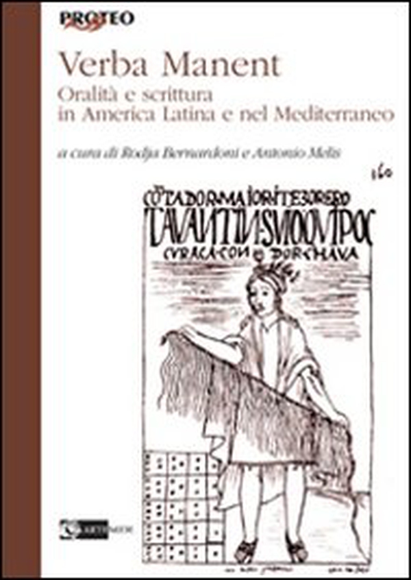 Verba manent. Oralità e scrittura in America Latina e nel Mediterraneo. Atti del Convegno (Siena, 2010) - Librerie.coop Verba manent. Oralità e scrittura in America Latina e nel Mediterraneo. Atti del Convegno (Siena, 2010) - Librerie.coop
