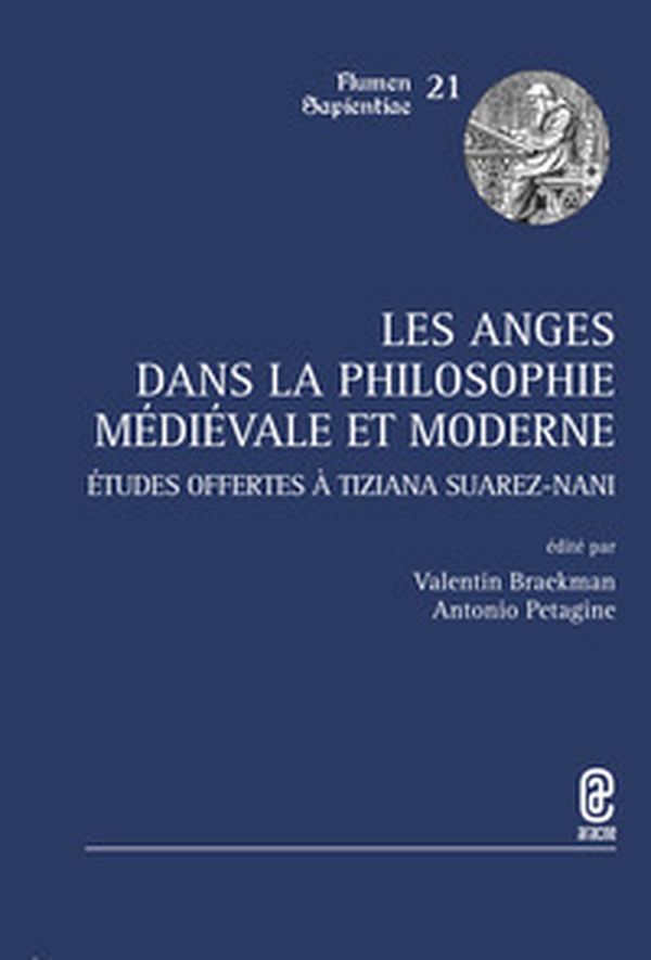 Les anges dans la philosophie médiévale et moderne. Études offertes à Tiziana Suarez-Nani - Librerie.coop Les anges dans la philosophie médiévale et moderne. Études offertes à Tiziana Suarez-Nani - Librerie.coop