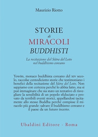 Storie di miracoli buddhisti. La recitazione del Sûtra del Loto nel buddhismo coreano - Librerie.coop