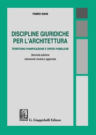 Discipline giuridiche per l'architettura. Territorio pianificazione e opere pubbliche - Librerie.coop