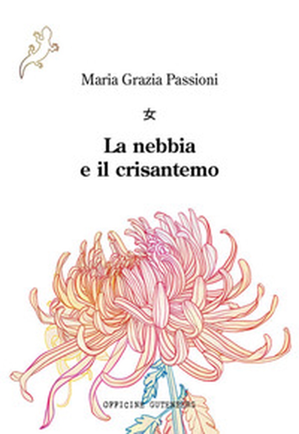 La nebbia e il crisantemo - Librerie.coop La nebbia e il crisantemo - Librerie.coop