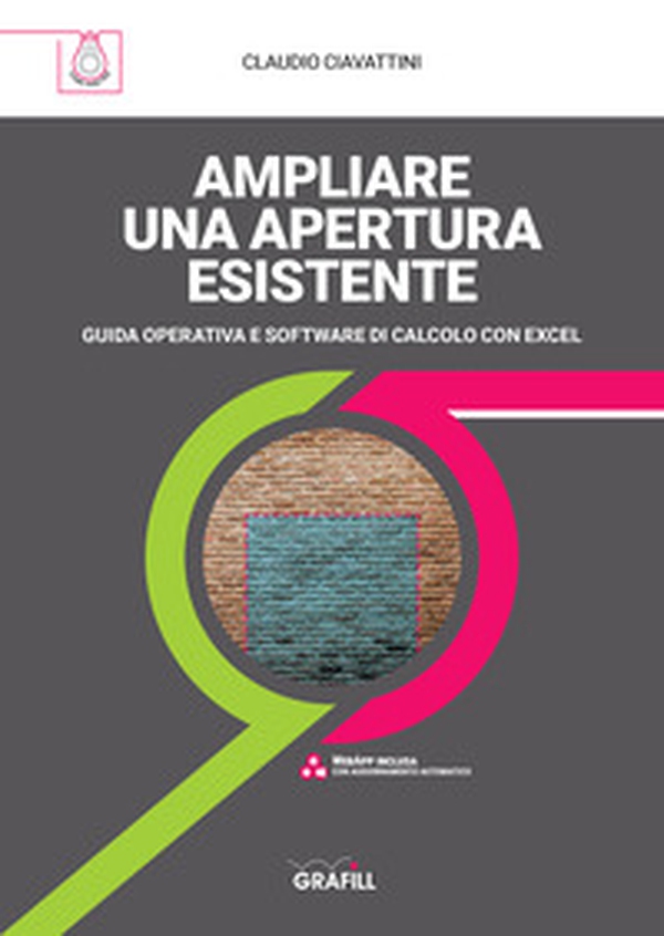 Ampliare una apertura esistente. Guida operativa e software di calcolo con Excel - Librerie.coop Ampliare una apertura esistente. Guida operativa e software di calcolo con Excel - Librerie.coop