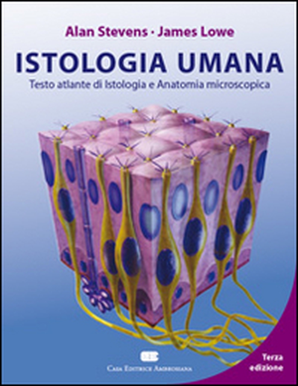 Istologia umana. Testo atlante di istologia e anatomia microscopica - Librerie.coop Istologia umana. Testo atlante di istologia e anatomia microscopica - Librerie.coop