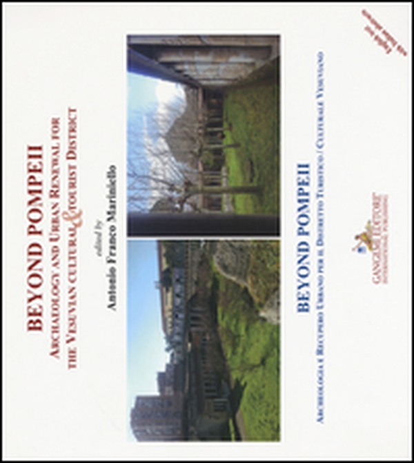 Beyond Pompeii. Archaeology and urban renewal for the Vesuvian cultural & tourist district - Librerie.coop Beyond Pompeii. Archaeology and urban renewal for the Vesuvian cultural & tourist district - Librerie.coop