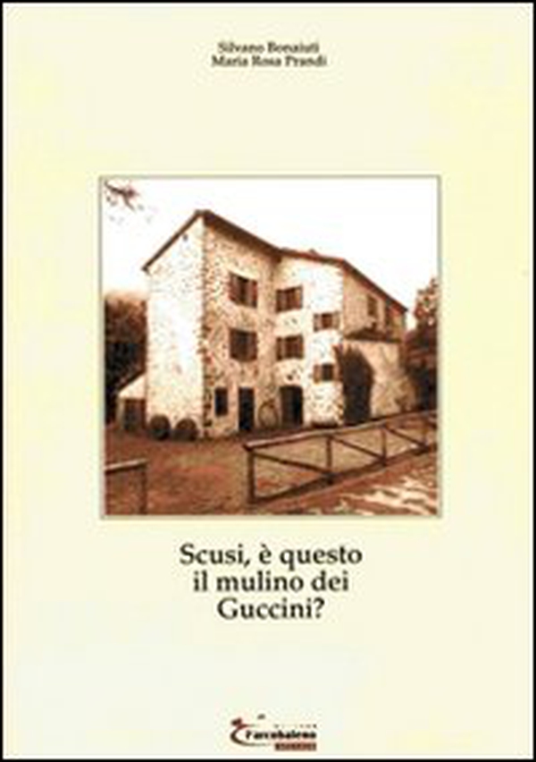 Scusi, è questo il mulino dei Guccini? - Librerie.coop Scusi, è questo il mulino dei Guccini? - Librerie.coop