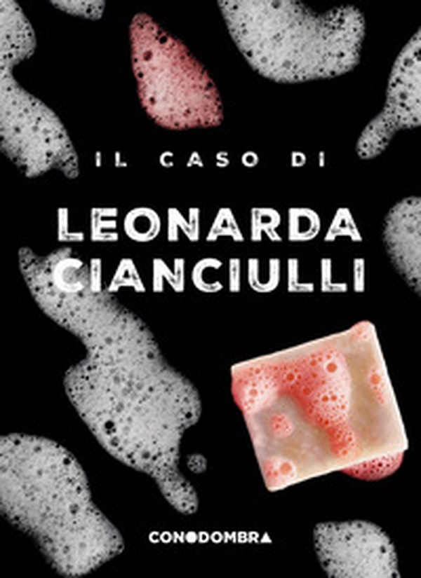 Il caso di Leonarda Cianciulli - Librerie.coop Il caso di Leonarda Cianciulli - Librerie.coop