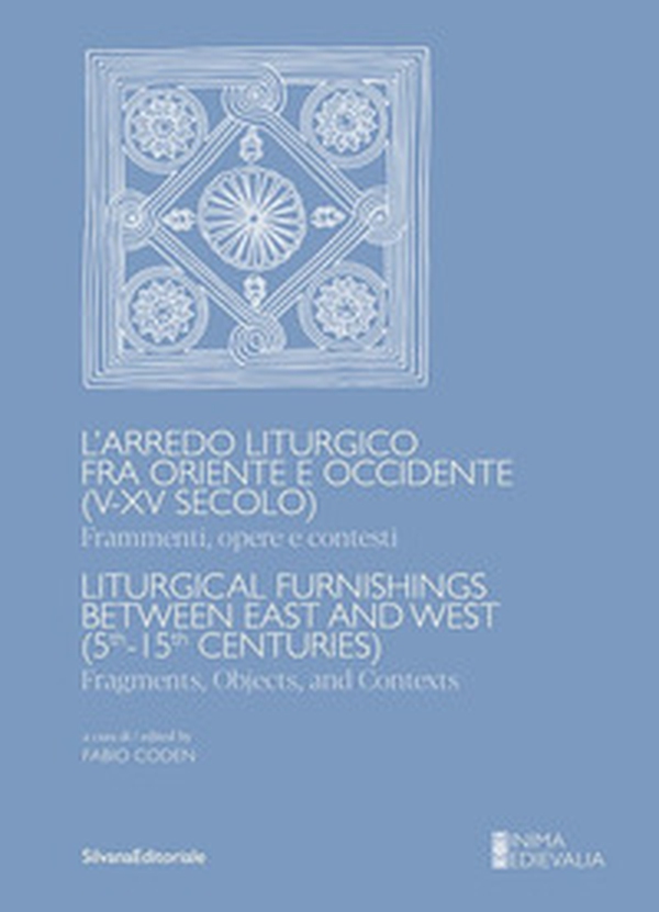 L'arredo liturgico fra Oriente e Occidente (V-XV secolo). Frammenti, opere e contesti. Ediz. italiana e inglese - Librerie.coop L'arredo liturgico fra Oriente e Occidente (V-XV secolo). Frammenti, opere e contesti. Ediz. italiana e inglese - Librerie.coop
