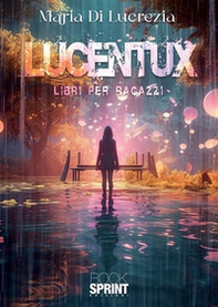 Lucentux - Librerie.coop