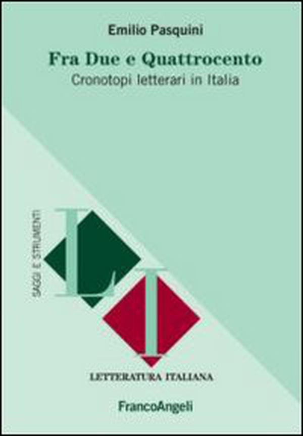Fra Due e Quattrocento. Cronotopi letterari in Italia - Librerie.coop Fra Due e Quattrocento. Cronotopi letterari in Italia - Librerie.coop
